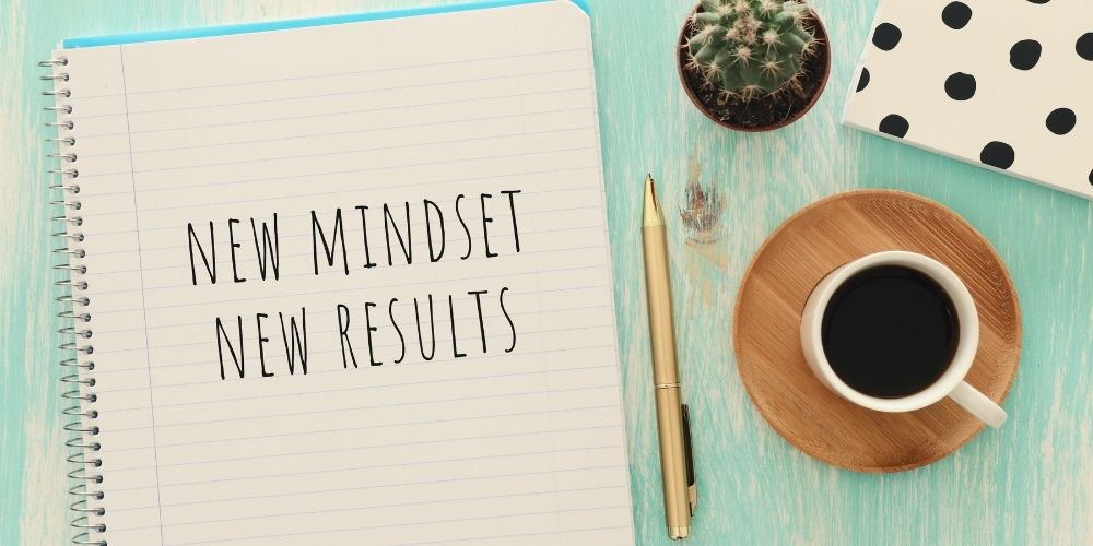 How to shift your mindset in 2022 and get results